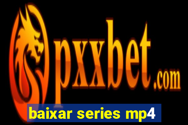 baixar series mp4